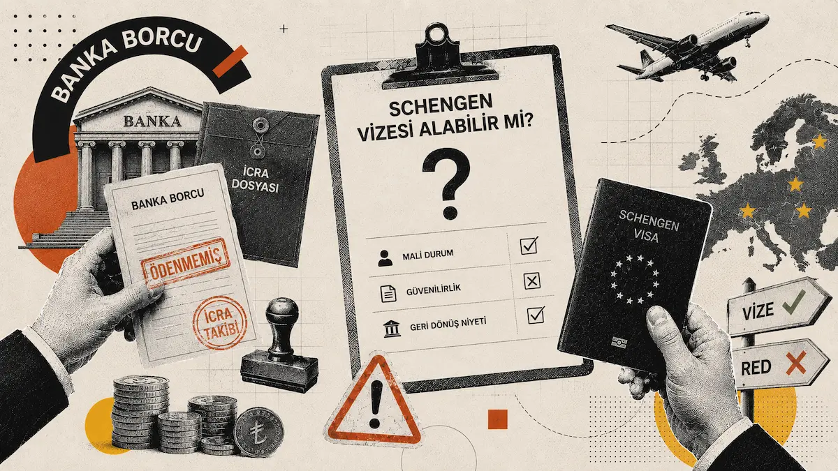 Schengen vizesi başvurusunda banka borcu, kredi ve icra durumunun vize değerlendirmesine etkisi